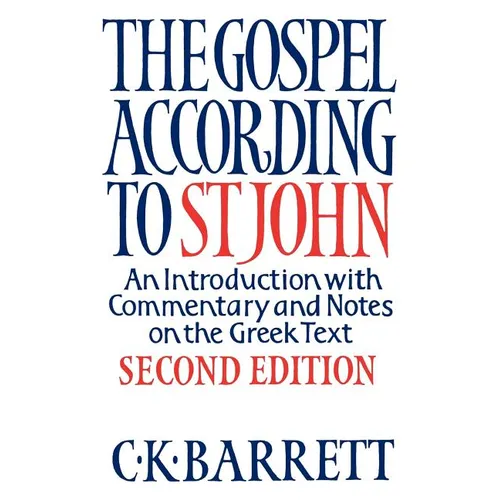 The Gospel According to St John: An Introduction with Commentary and Notes on the Greek Text - Paperback