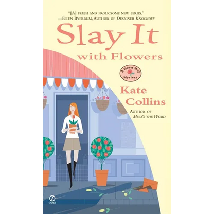 Slay it with Flowers: A Flower Shop Mystery - Mass Market Paperbound