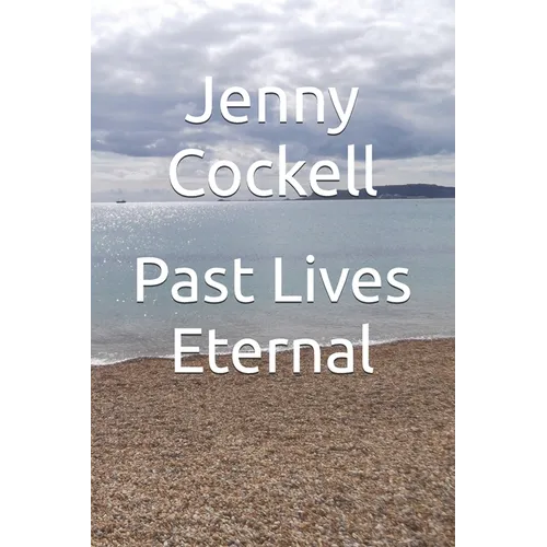 Past Lives Eternal - Paperback