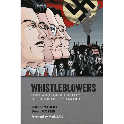 Whistleblowers: Four Who Fought to Expose the Holocaust to America - Paperback
