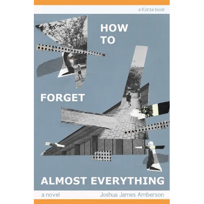 How To Forget Almost Everything - Paperback