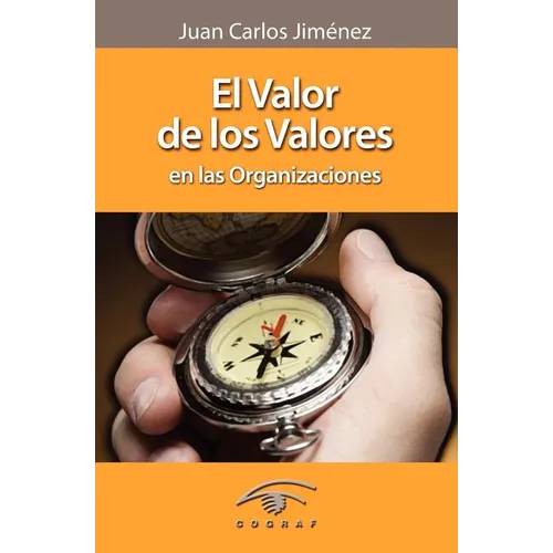 El Valor De Los Valores En Las Organizaciones - Paperback