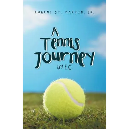 A Tennis Journey by E.C. - Paperback