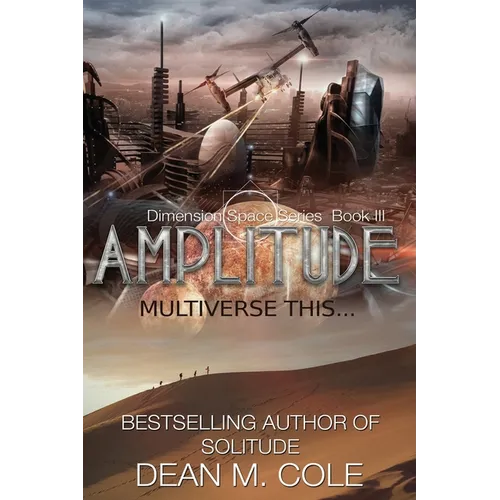 Amplitude: A Post-Apocalyptic Thriller (Dimension Space Book Three) - Paperback