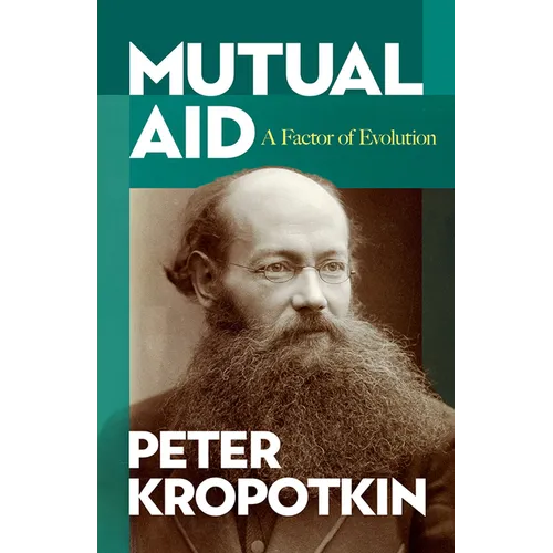 Mutual Aid: A Factor of Evolution - Paperback