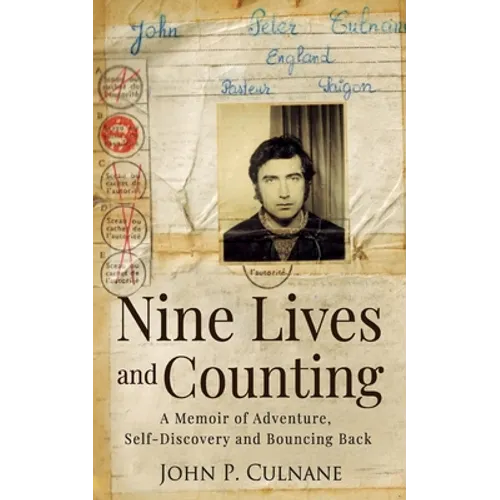 Nine Lives and Counting: A Memoir of Adventure, Self-Discovery and Bouncing Back - Paperback