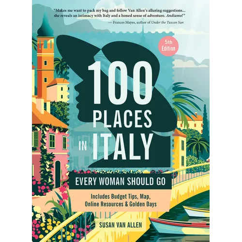 100 Places in Italy Every Woman Should Go, 5th Edition - Paperback