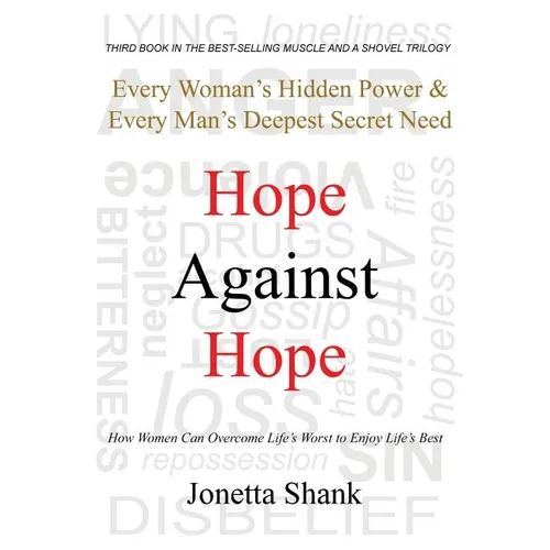 Hope Against Hope: Every Woman's Hidden Power & Every Man's Deepest Secret Need - Paperback