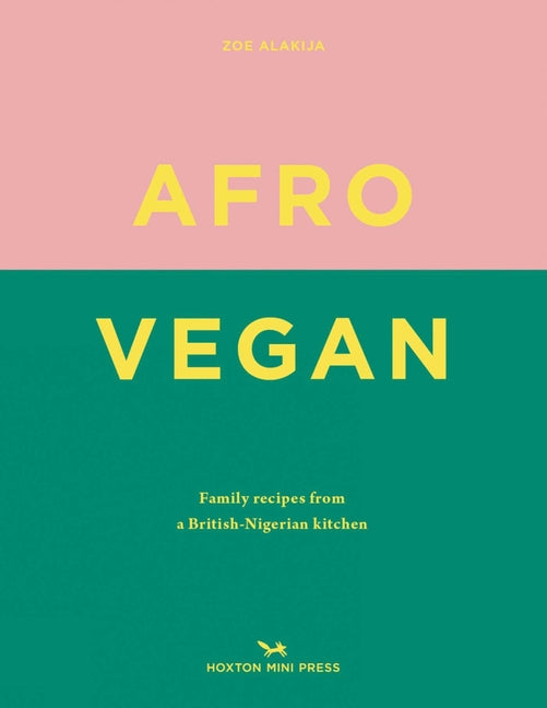 Afro Vegan: Family Recipes from a British-Nigerian Kitchen