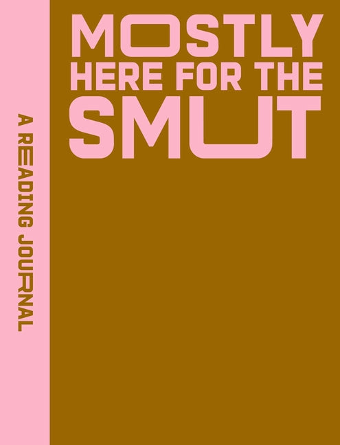 Reading Journal: Mostly Here for the Smut: Romantasy Reading Journal, Book Review Log, Track Your Reading Progress, A5 Reading Log Notebook