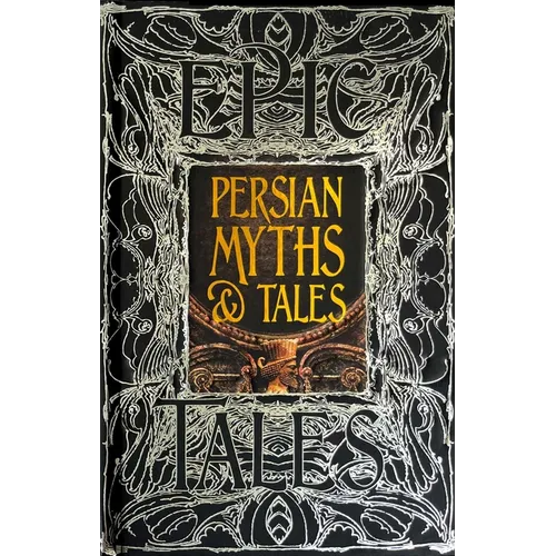 Persian Myths & Tales: Epic Tales - Hardcover