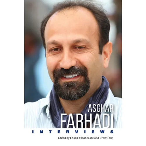 Asghar Farhadi: Interviews - Hardcover