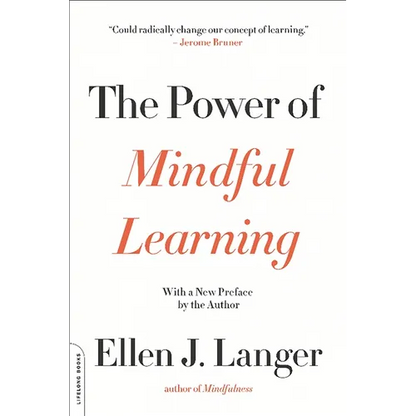 The Power of Mindful Learning - Paperback