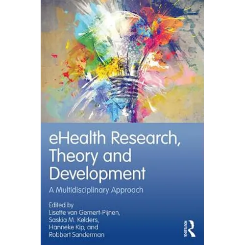 eHealth Research, Theory and Development: A Multi-Disciplinary Approach - Paperback