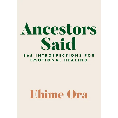 Ancestors Said: 365 Introspections for Emotional Healing - Paperback