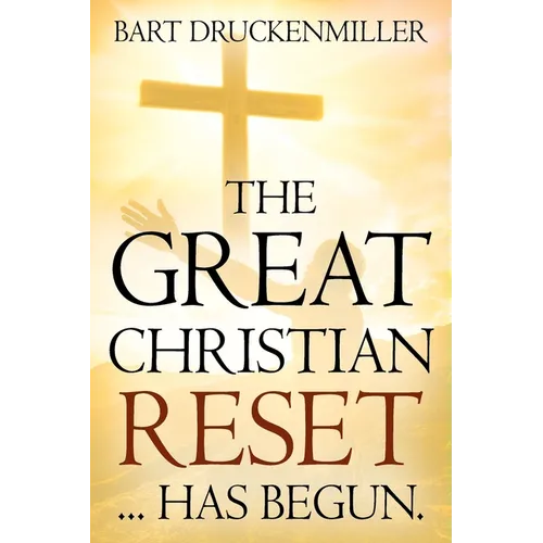 The Great Christian Reset: ...Has Begun - Paperback
