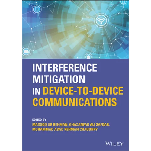 Interference Mitigation in Device-To-Device Communications - Hardcover