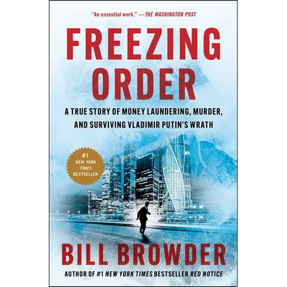 Freezing Order: A True Story of Money Laundering, Murder, and Surviving Vladimir Putin's Wrath - Paperback