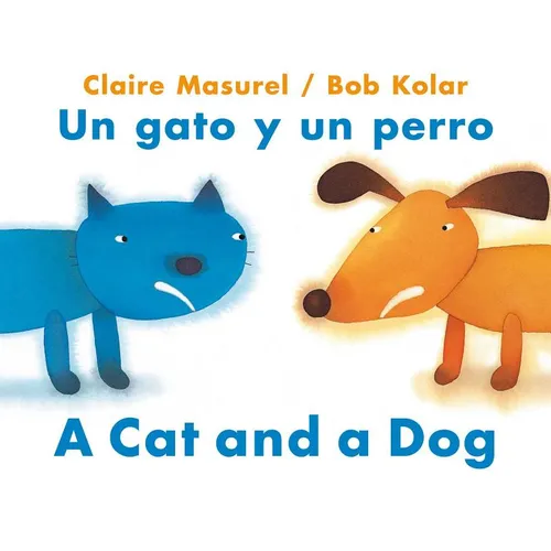 A Cat and a Dog / Un Gato Y Un Perro - Paperback