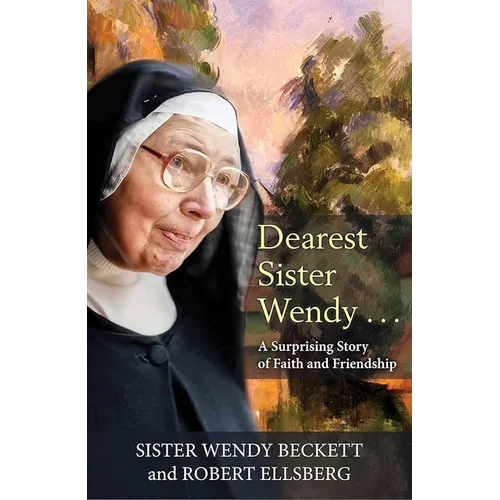 Dearest Sister Wendy: A Surprising Story of Faith and Friendship - Paperback
