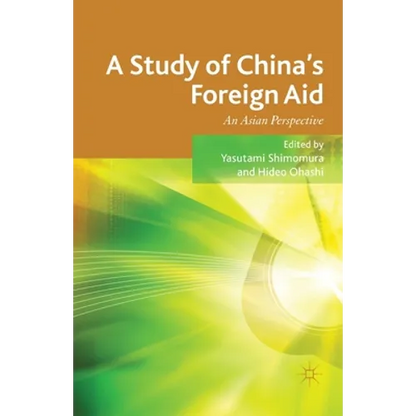 A Study of China's Foreign Aid: An Asian Perspective - Paperback