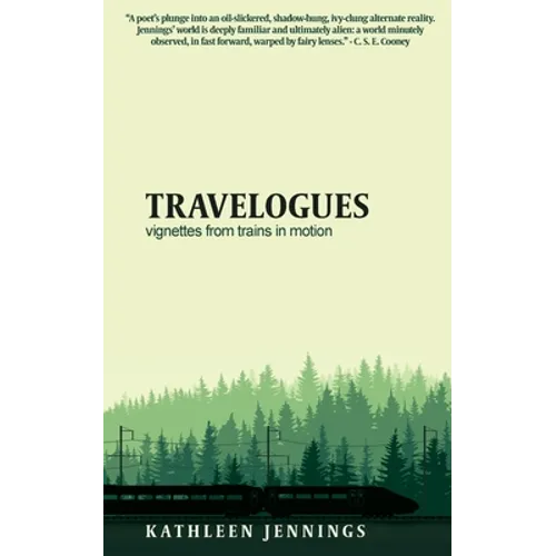 Travelogues: Vignettes from Trains In Motion - Paperback