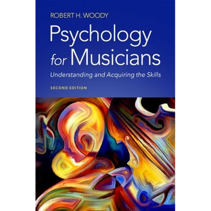 Psychology for Musicians: Understanding and Acquiring the Skills - Paperback