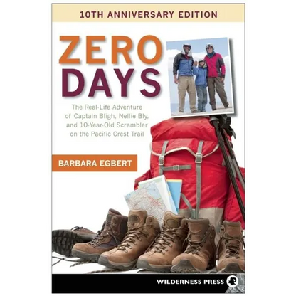 Zero Days: The Real Life Adventure of Captain Bligh, Nellie Bly, and 10-Year-Old Scrambler on the Pacific Crest - Paperback