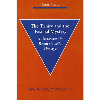 The Trinity and the Paschal Mystery: A Development in Recent Catholic Theology - Paperback