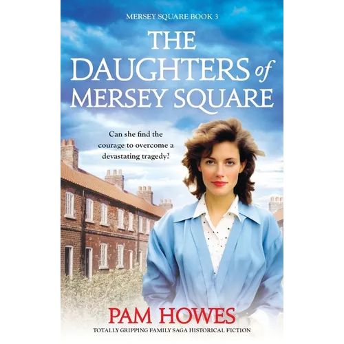 The Daughters of Mersey Square: Totally gripping family saga historical fiction - Paperback