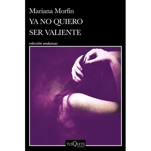 YA No Quiero Ser Valiente (Novela Crimen Real) / I Don't Want to Be Brave Anymore (True Crime Novel) - Paperback