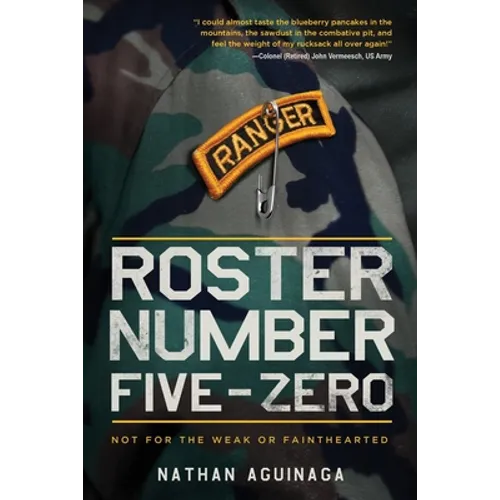 Roster Number Five-Zero: Not for the Weak or Fainthearted - Paperback
