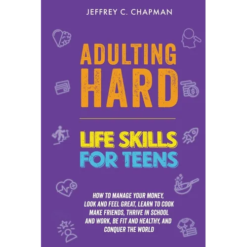 Adulting Hard: Life Skills for Teen - Paperback
