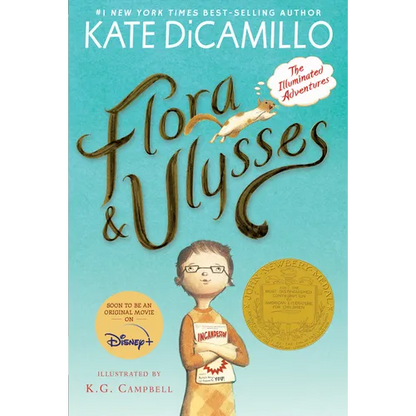 Flora and Ulysses: The Illuminated Adventures (a Middle-Grade Novel about a Cynical Girl and a Superhero Squirrel - For Kids Ages 8-12 in Grades 3-7) - Paperback