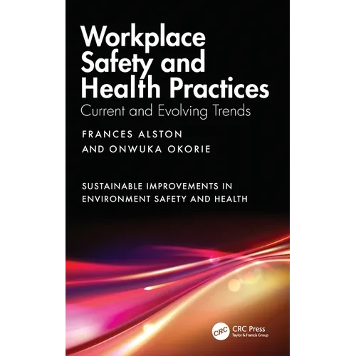 Workplace Safety and Health Practices: Current and Evolving Trends - Hardcover
