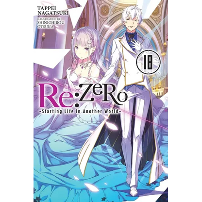 RE: Zero -Starting Life in Another World-, Vol. 18 (Light Novel): Volume 18 - Paperback