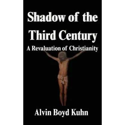 Shadow of the Third Century: A Revaluation of Christianity - Hardcover