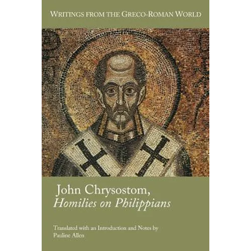John Chrysostom, Homilies on Philippians - Paperback