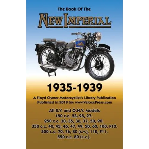 Book of New Imperial (Motorcycles) 1935-1939 All S.V. & O.H.V. Models - Paperback