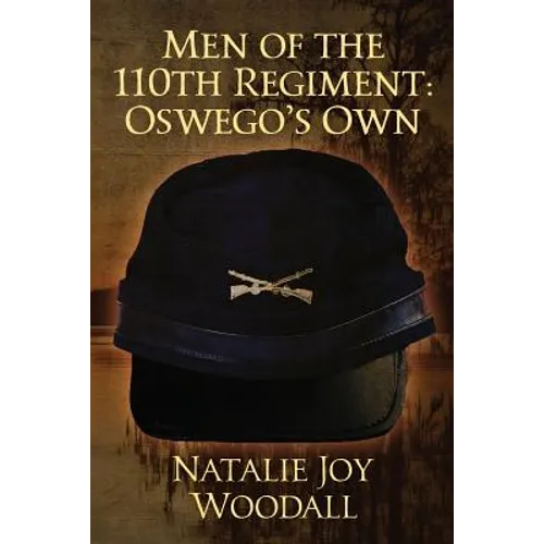 Men of the 110th Regiment: Oswego's Own - Paperback