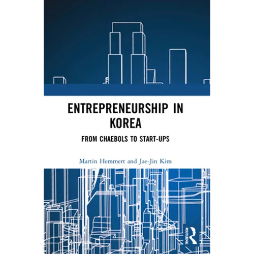 Entrepreneurship in Korea: From Chaebols to Start-Ups - Paperback