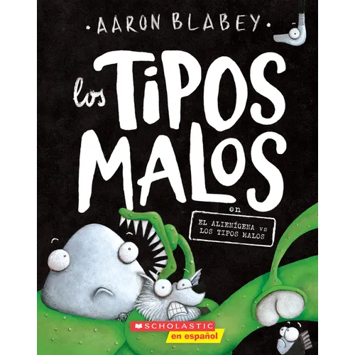 Los Tipos Malos En El Alienígena Vs Los Tipos Malos (the Bad Guys in Alien Vs Bad Guys): Volume 6 - Paperback