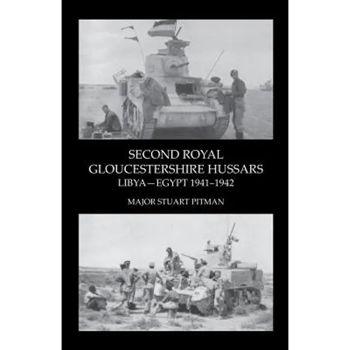 SECOND ROYAL GLOUCESTERSHIRE HUSSARS Libya-Egypt 1941-1942 - Paperback