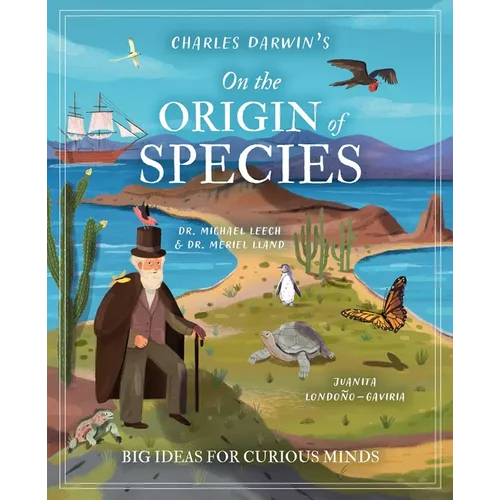 Charles Darwin's on the Origin of Species: Big Ideas for Curious Minds - Hardcover
