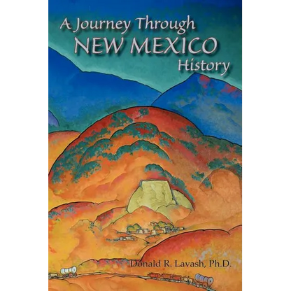A Journey Through New Mexico History (Hardcover) - Hardcover