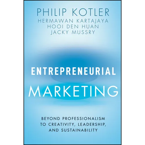 Entrepreneurial Marketing: Beyond Professionalism to Creativity, Leadership, and Sustainability - Hardcover