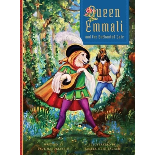 Queen Emmali and the Enchanted Lute - Hardcover
