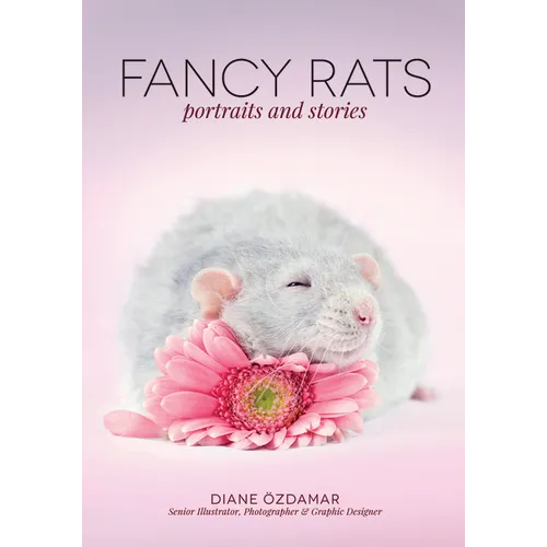 Fancy Rats: Portraits and Stories - Paperback