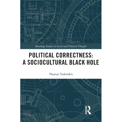 Political Correctness: A Sociocultural Black Hole - Paperback