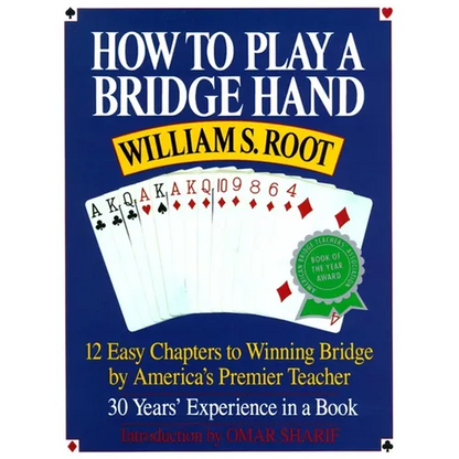 How to Play a Bridge Hand: 12 Easy Chapters to Winning Bridge by America's Premier Teacher - Paperback
